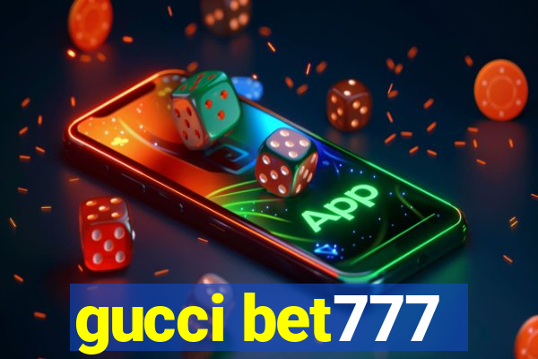gucci bet777